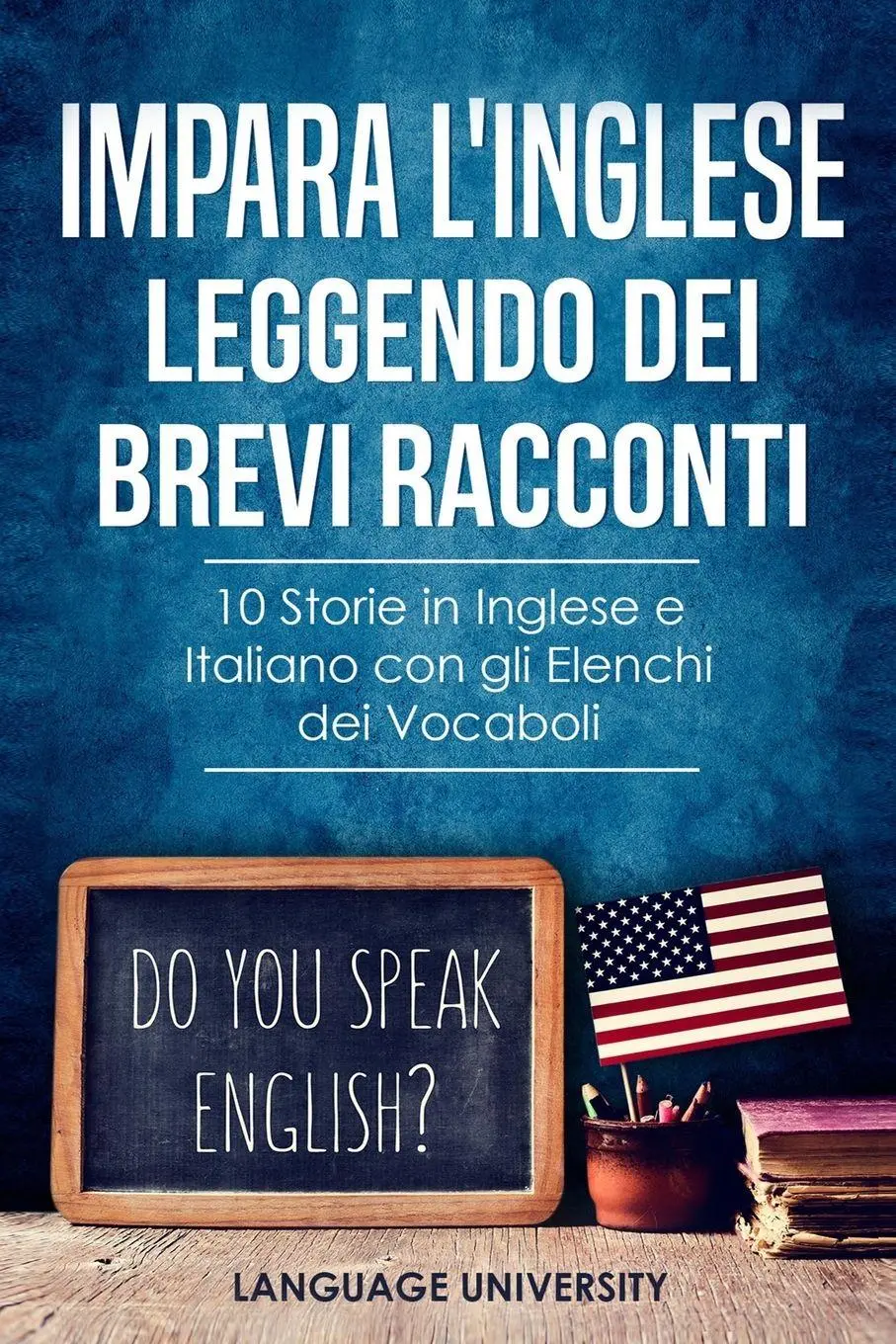 Cover: 9781087863498 | Impara l'Inglese Leggendo dei Brevi Racconti | Charles Mendel (u. a.)