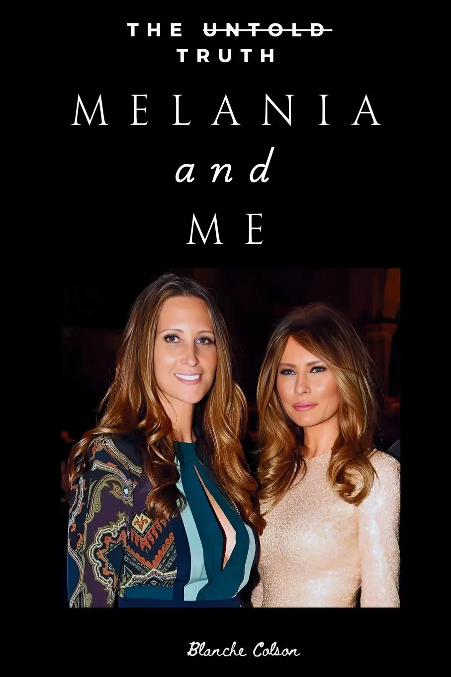 Cover: 9781300603498 | MELANIA AND ME | Blanche Colson | Taschenbuch | Englisch | 2025