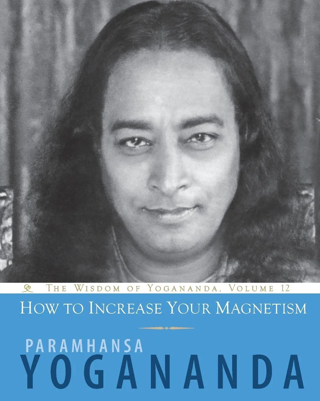 Cover: 9781565893498 | How to Increase Your Magnetism | Paramhansa Yogananda | Taschenbuch