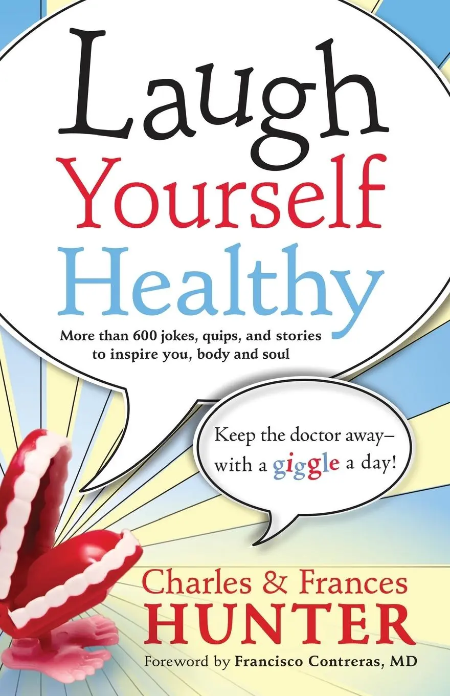 Cover: 9781599793498 | Laugh Yourself Healthy: Keep the Doctor Away--With a Giggle a Day!