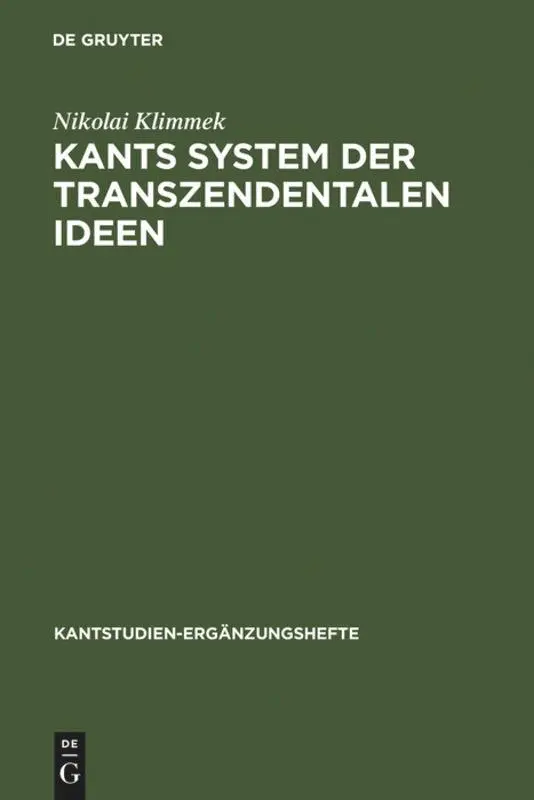 Cover: 9783110183498 | Kants System der transzendentalen Ideen | Nikolai Klimmek | Buch | IX