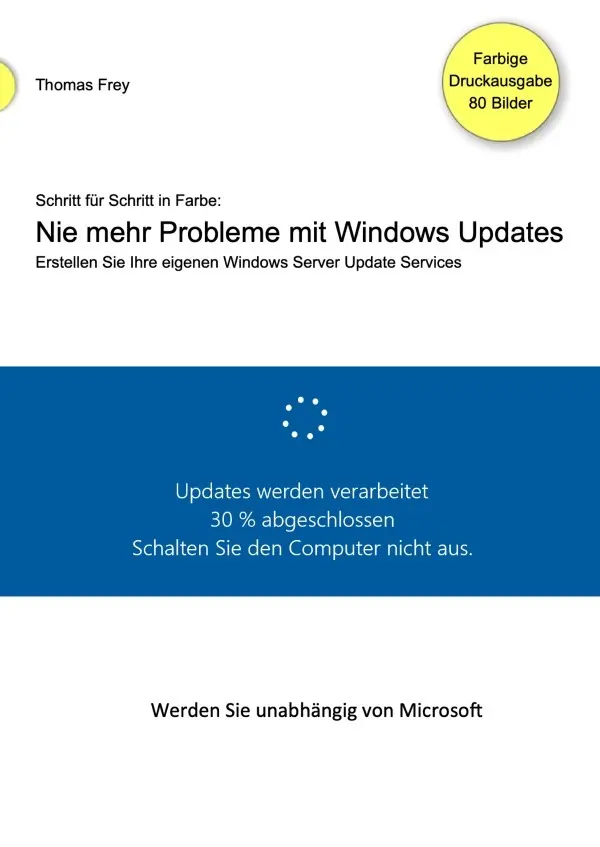 Cover: 9783750273498 | Schritt für Schritt in Farbe: Nie mehr Probleme mit Windows Updates