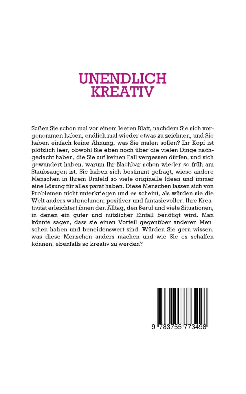 Rückseite: 9783755773498 | Unendlich kreativ: Wie Sie mit einfachen Kreativitätstechniken und...