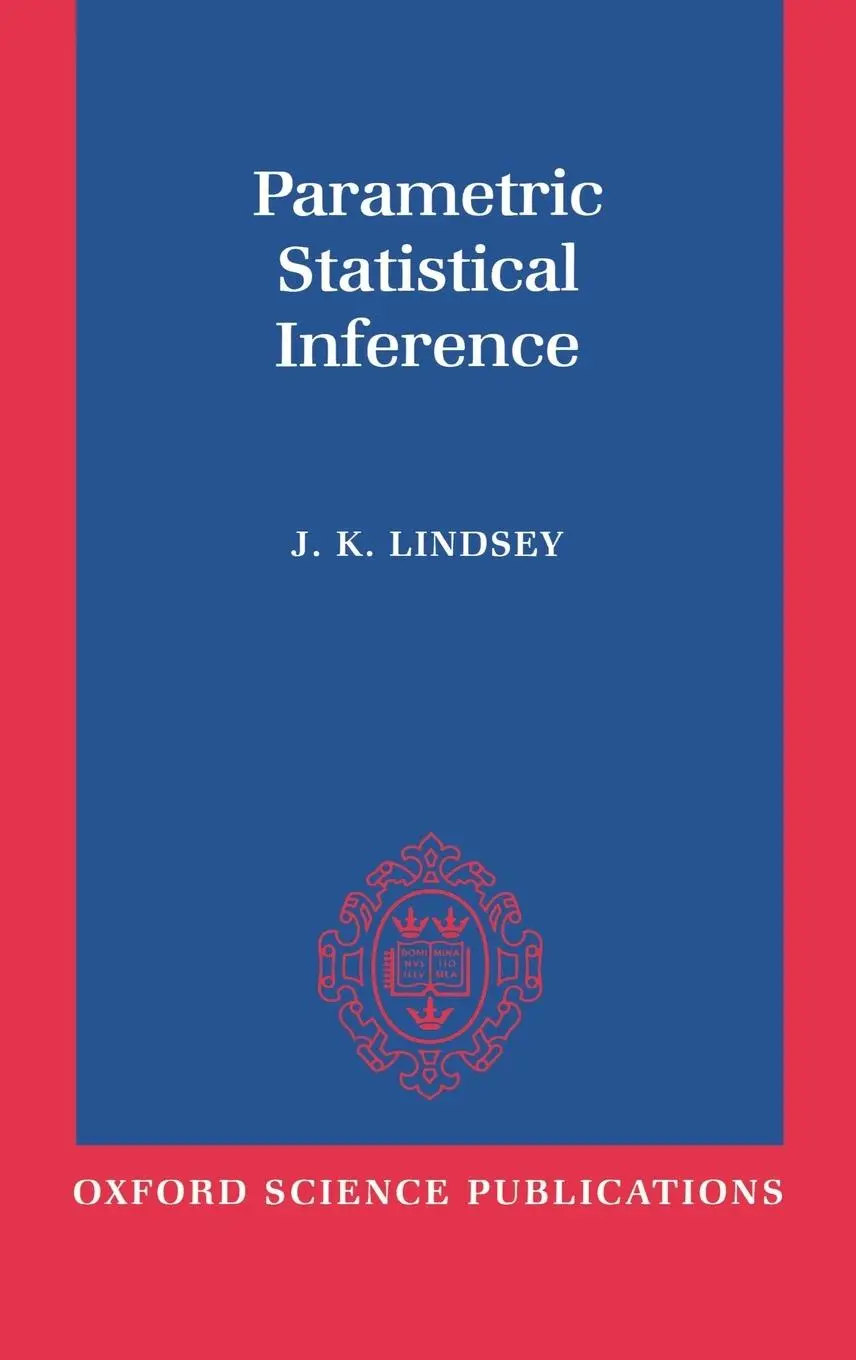 Cover: 9780198523598 | Parametric Statistical Inference | James K Lindsey (u. a.) | Buch