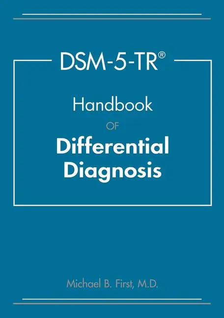 Cover: 9781615373598 | DSM-5-TR® Handbook of Differential Diagnosis | Michael B. First | Buch