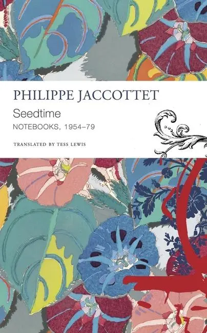 Cover: 9781803093598 | Seedtime | Notebooks, 1954-79 | Philippe Jaccottet | Taschenbuch