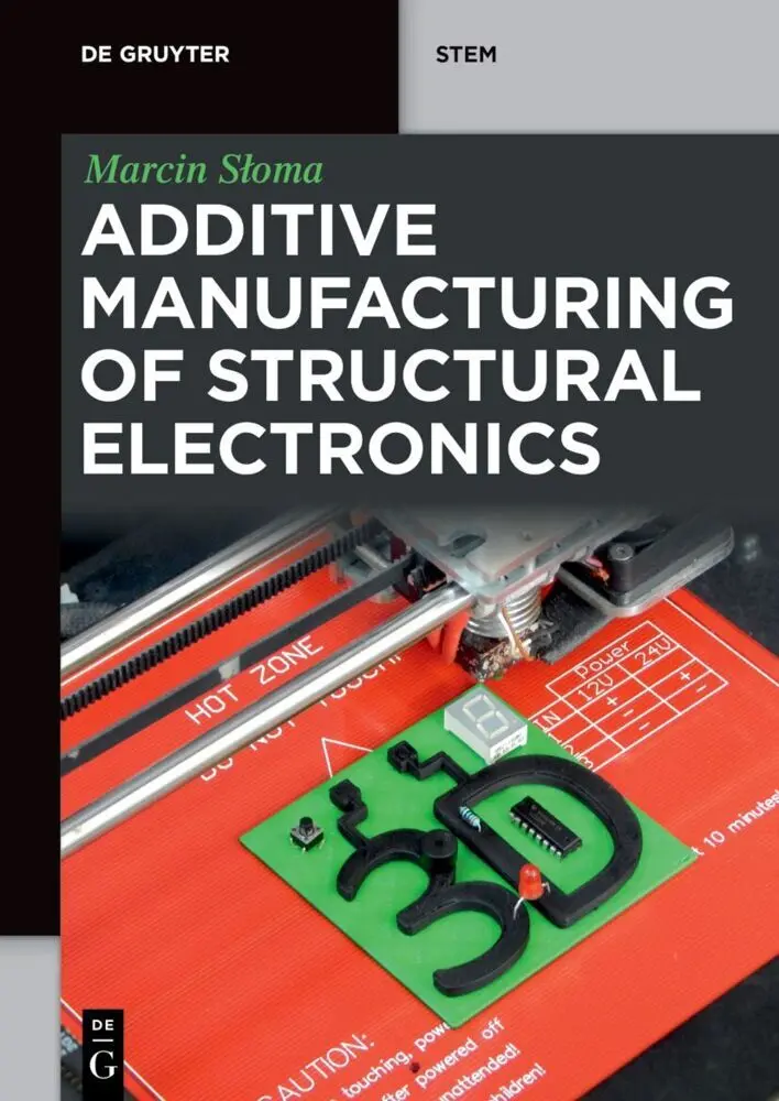 Cover: 9783110793598 | Additive Manufacturing of Structural Electronics | Marcin Sloma | Buch