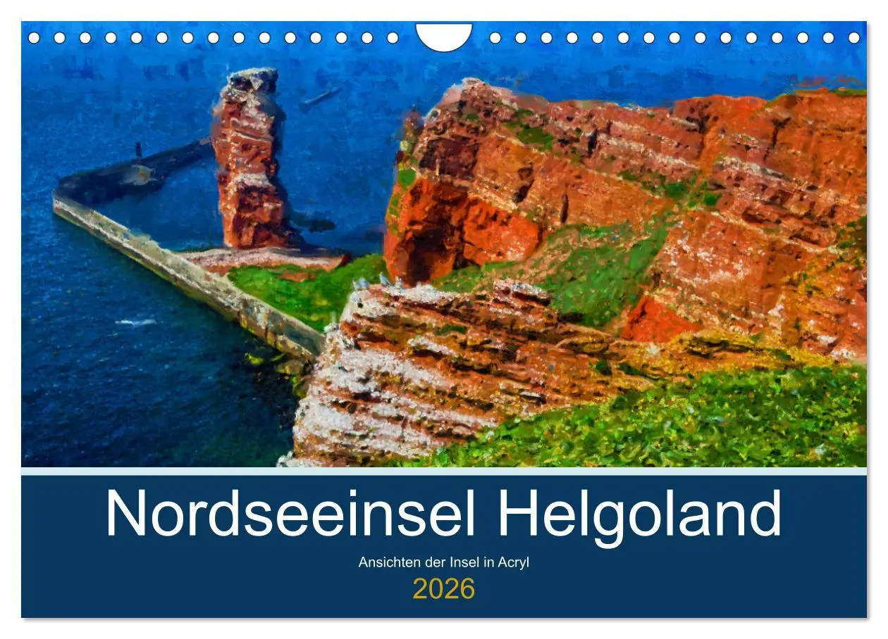Cover: 9783457603598 | Nordseeinsel Helgoland - Ansichten der Insel in Acryl (Wandkalender...