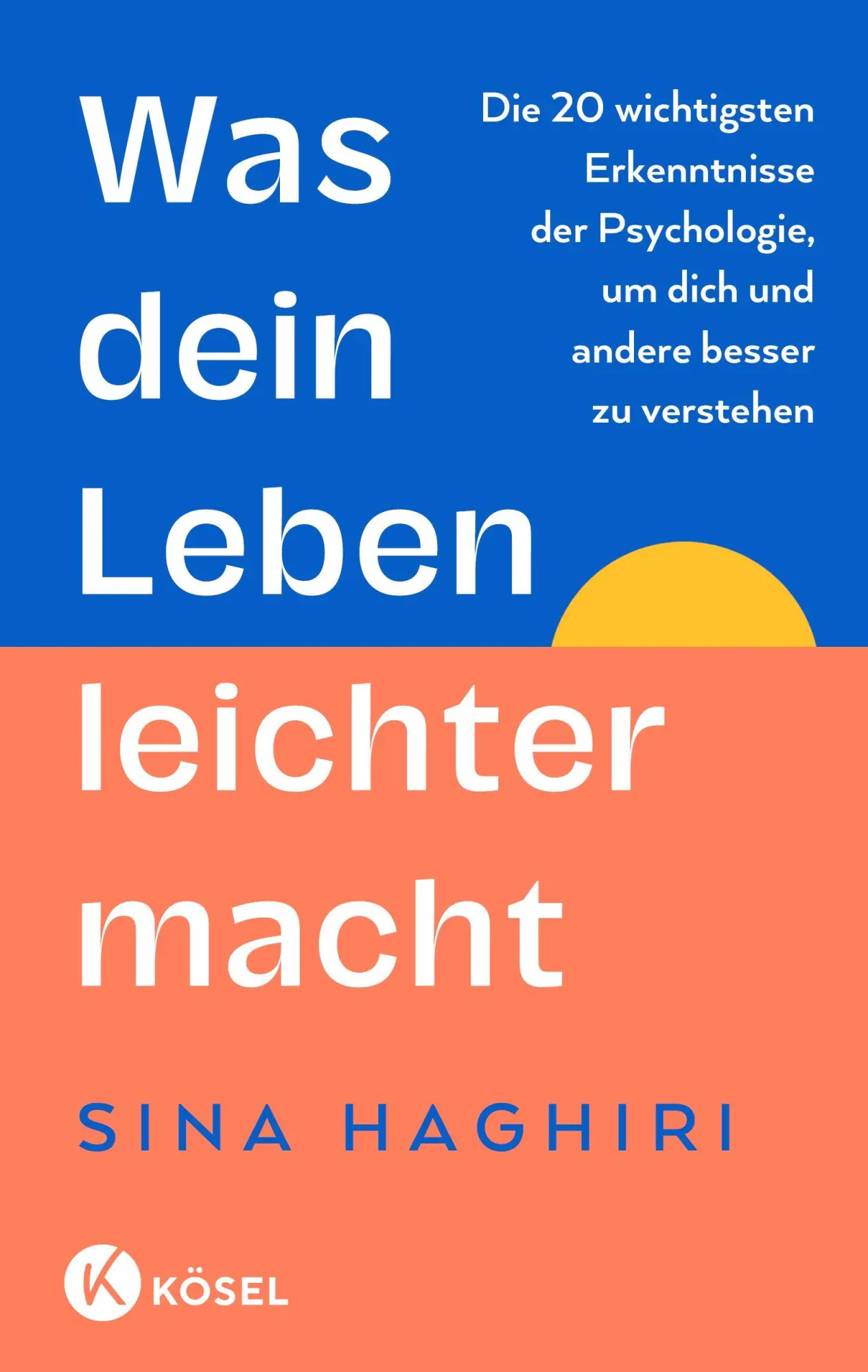 Cover: 9783466373598 | Was dein Leben leichter macht | Sina Haghiri | Buch | 288 S. | Deutsch