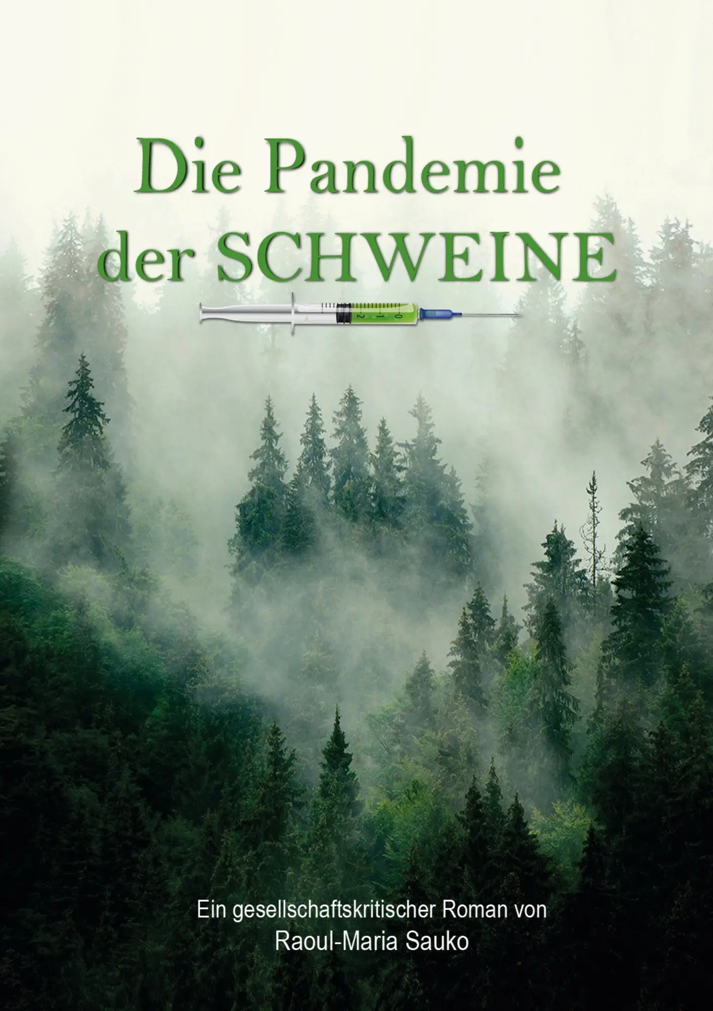 Cover: 9783757813598 | Die Pandemie der Schweine | Raoul-Maria Sauko | Taschenbuch | 338 S.