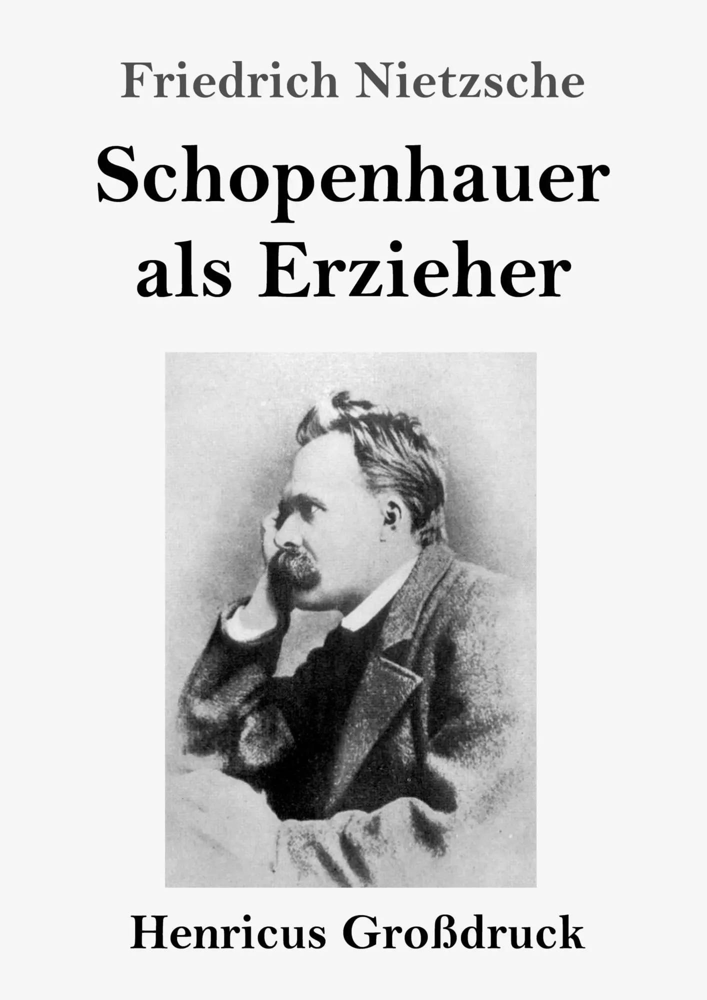 Cover: 9783847833598 | Schopenhauer als Erzieher (Großdruck) | Friedrich Nietzsche | Buch