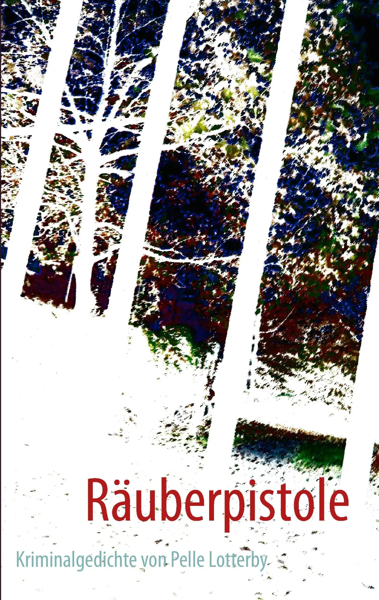 Cover: 9783848203598 | Räuberpistole | Kriminalgedichte | Pelle Lotterby | Taschenbuch | 2012