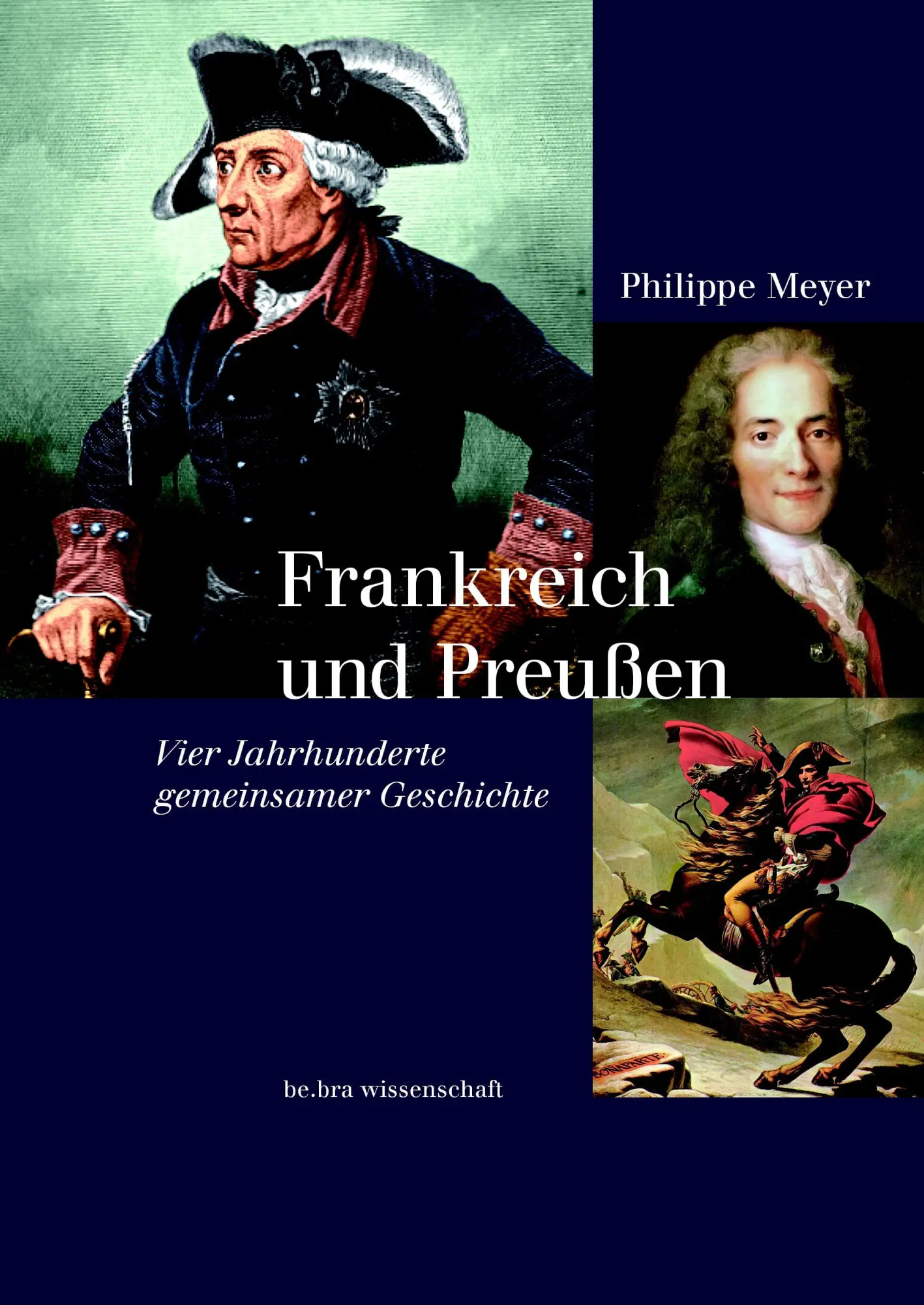 Cover: 9783937233598 | Frankreich und Preußen | Vier Jahrhunderte gemeinsamer Geschichte