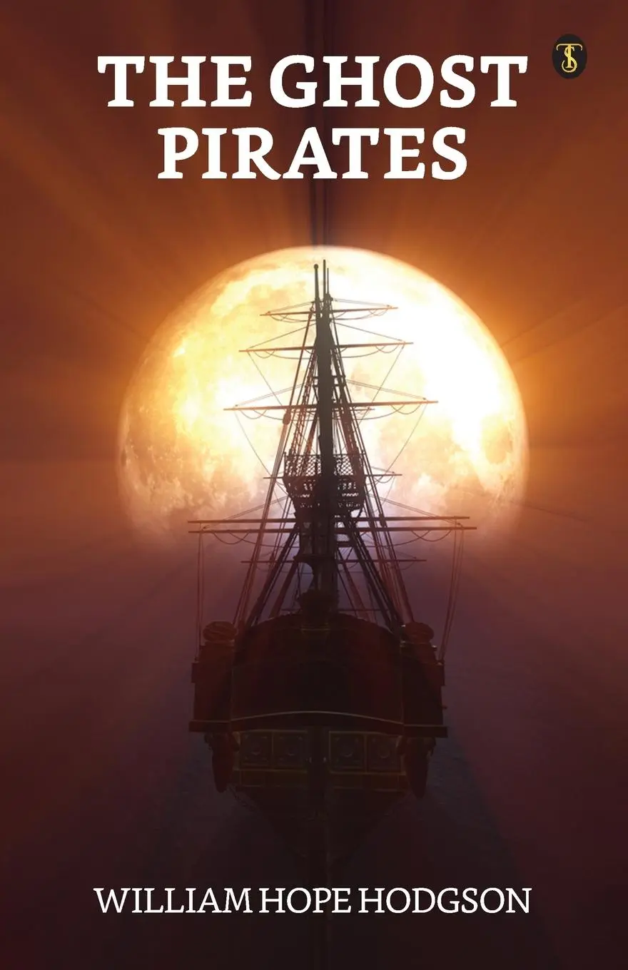 Cover: 9788119203598 | The Ghost Pirates | William Hope Hodgson | Taschenbuch | Englisch