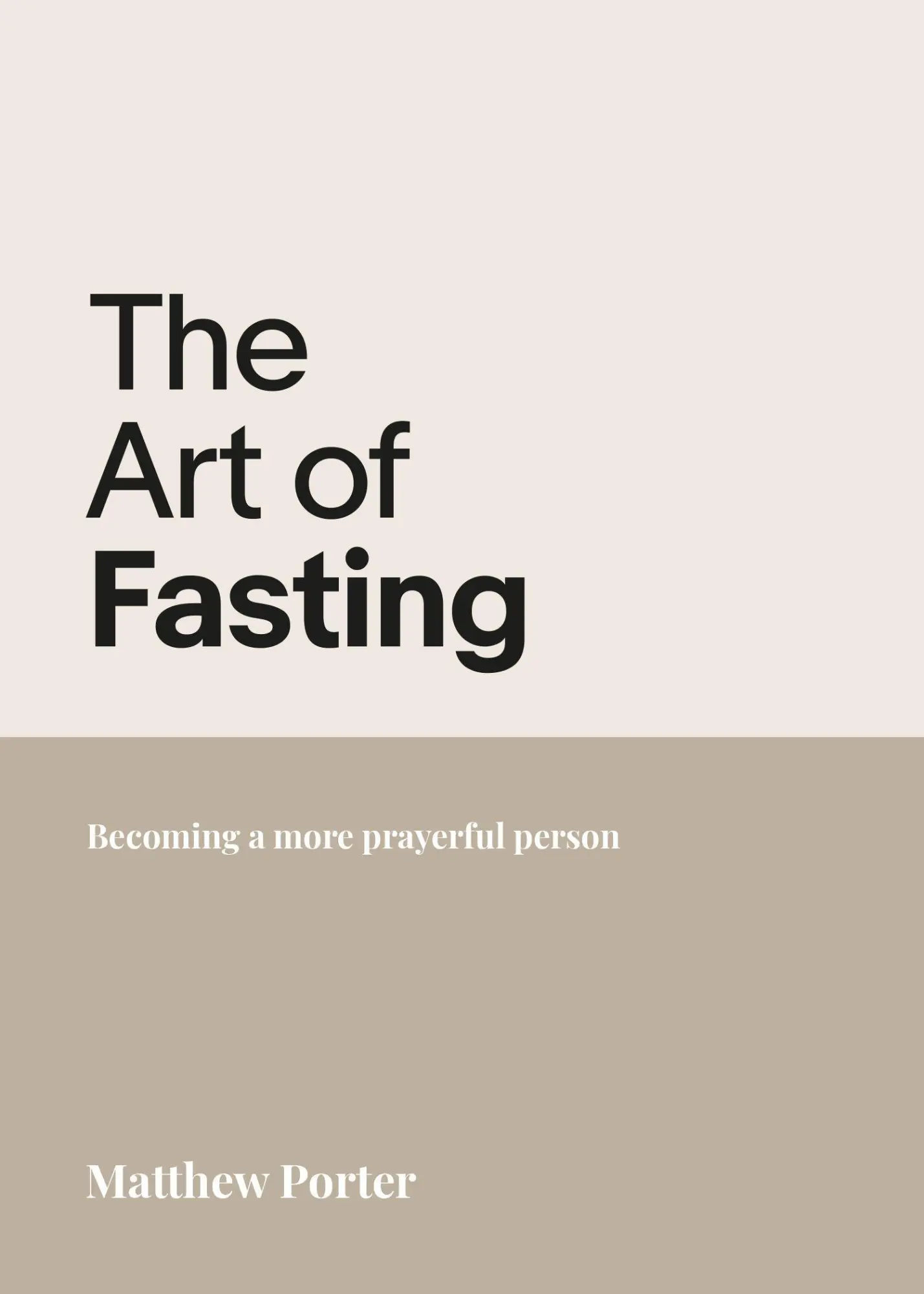 Cover: 9781788933698 | The Art of Fasting | Becoming a More Prayerful Person | Matthew Porter