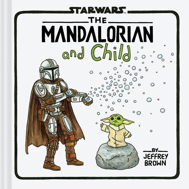 Cover: 9781797223698 | The Mandalorian and Child | Jeffrey Brown | Buch | 64 S. | Englisch
