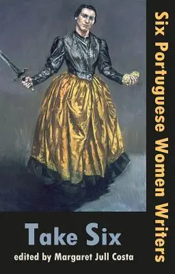 Cover: 9781910213698 | Take Six: Six Portuguese Women Writers | Margaret Jull Costa | Buch