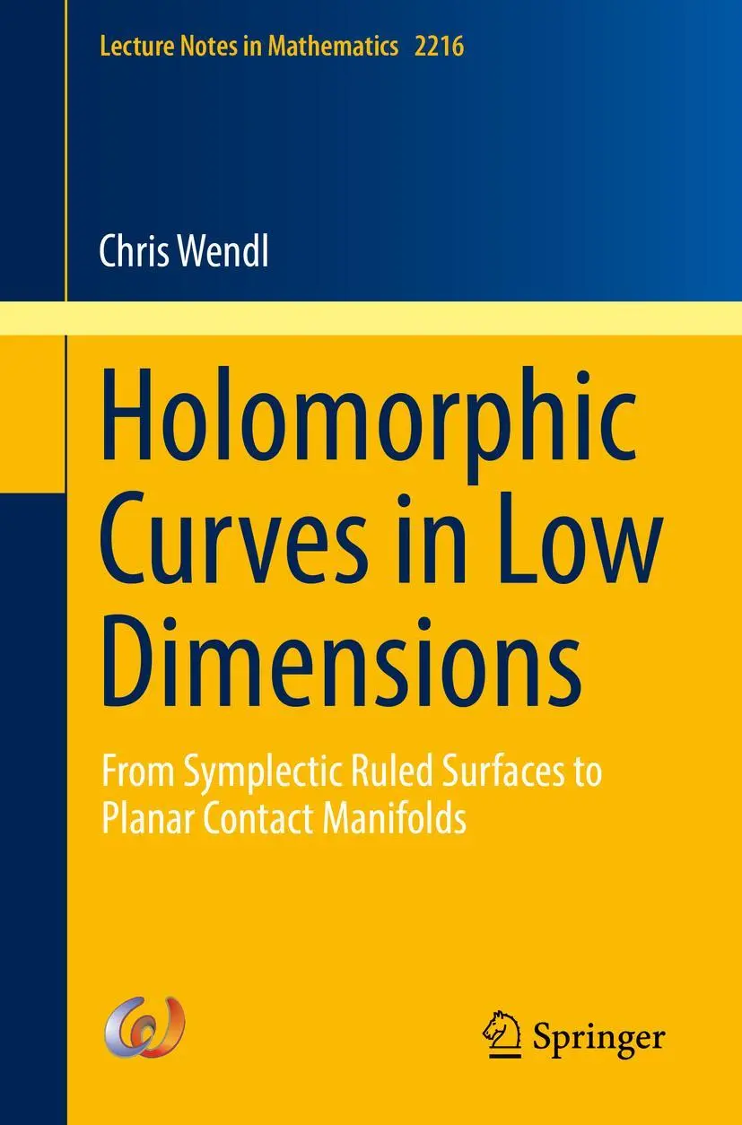 Cover: 9783319913698 | Holomorphic Curves in Low Dimensions | Chris Wendl | Taschenbuch