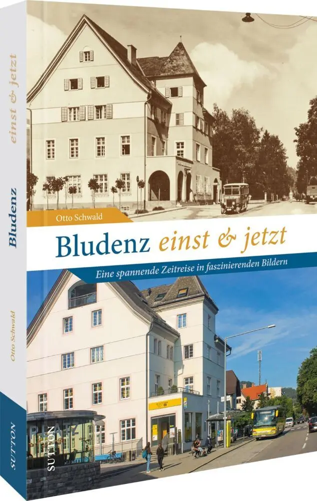 Cover: 9783963033698 | Bludenz einst und jetzt | Otto Schwald | Buch | 128 S. | Deutsch