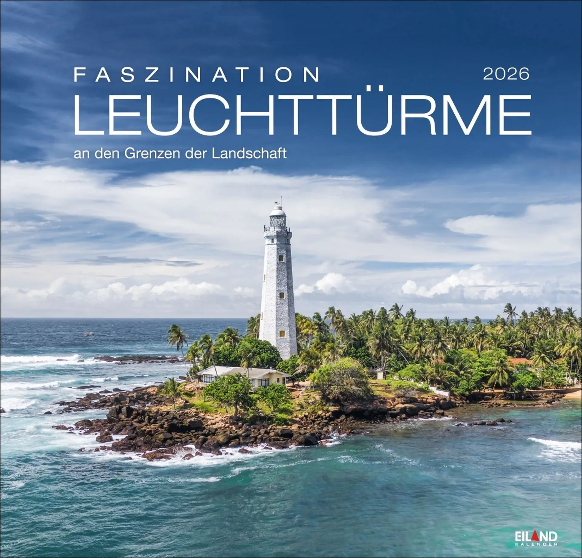 Cover: 9783964023698 | Faszination Leuchttürme Edition Kalender 2026 - An den Grenzen der...