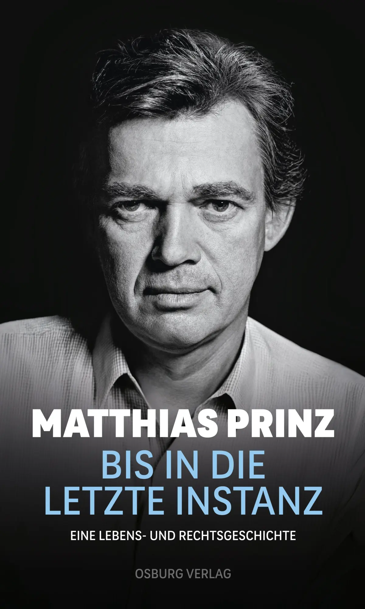 Cover: 9783955103798 | Bis in die letzte Instanz | Eine Lebens- und Rechtsgeschichte | Prinz