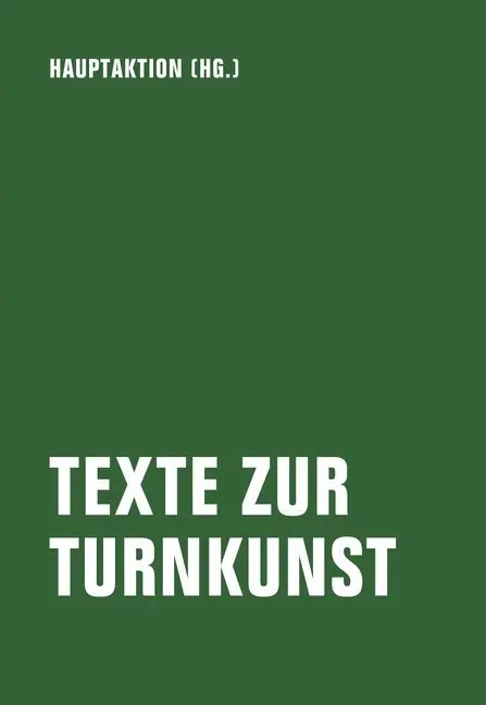 Cover: 9783957323798 | Texte zur Turnkunst | Hauptaktion | Taschenbuch | 128 S. | Deutsch