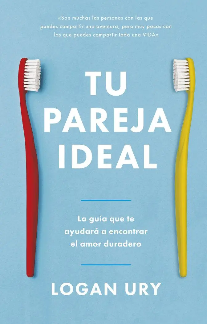 Cover: 9788417963798 | Tu Pareja Ideal (How Not to Die Alone Spanish Edition) | Logan Ury