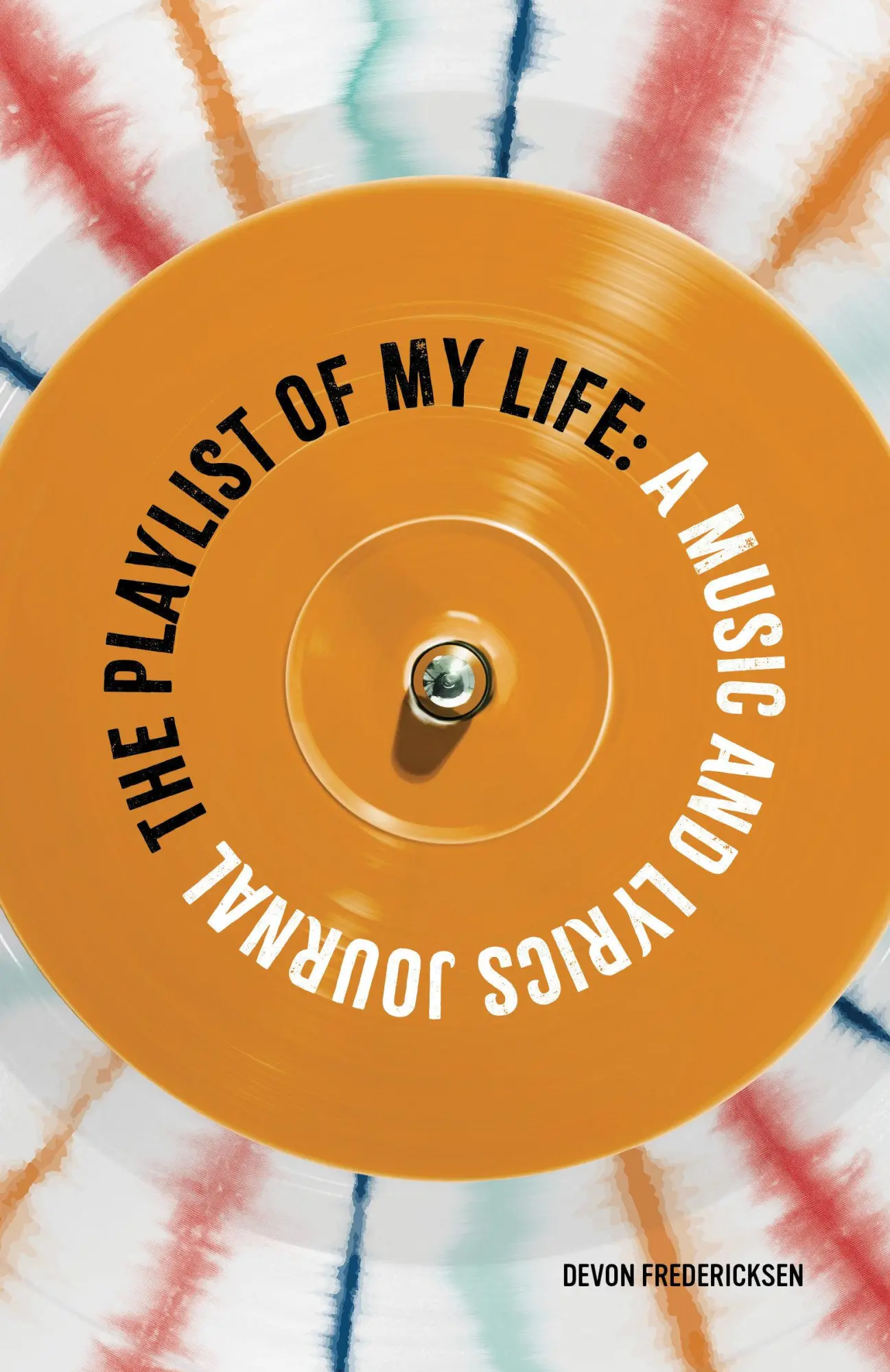 Cover: 9780593673898 | The Playlist of My Life | A Music and Lyrics Journal | Fredericksen