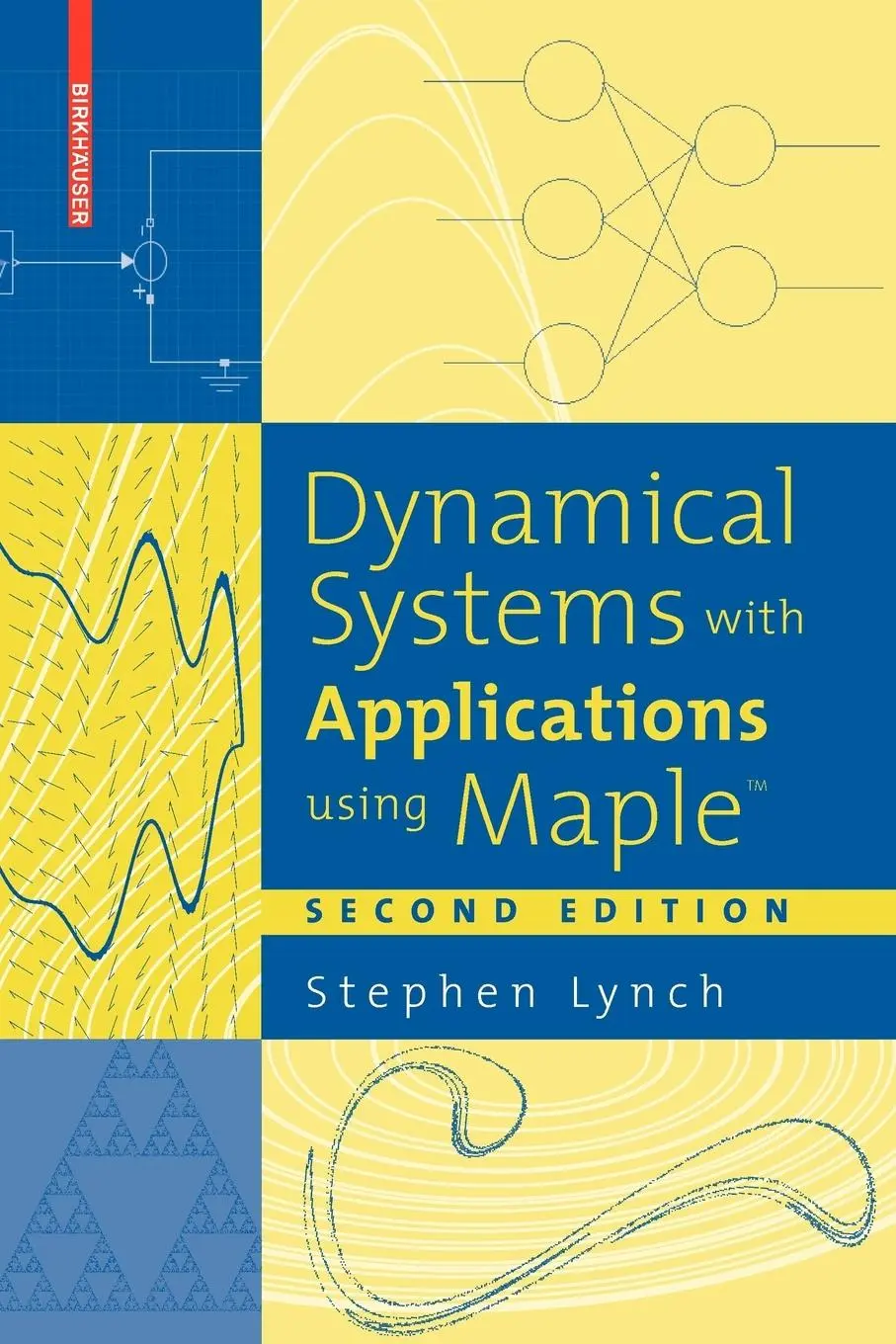 Cover: 9780817643898 | Dynamical Systems with Applications Using Maple(tm) | Stephen Lynch