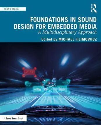 Cover: 9781138093898 | Foundations in Sound Design for Embedded Media | Michael Filimowicz