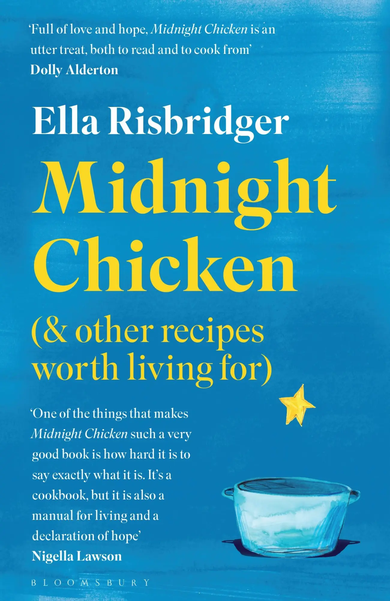 Cover: 9781526623898 | Midnight Chicken | &amp; Other Recipes Worth Living For | Ella Risbridger