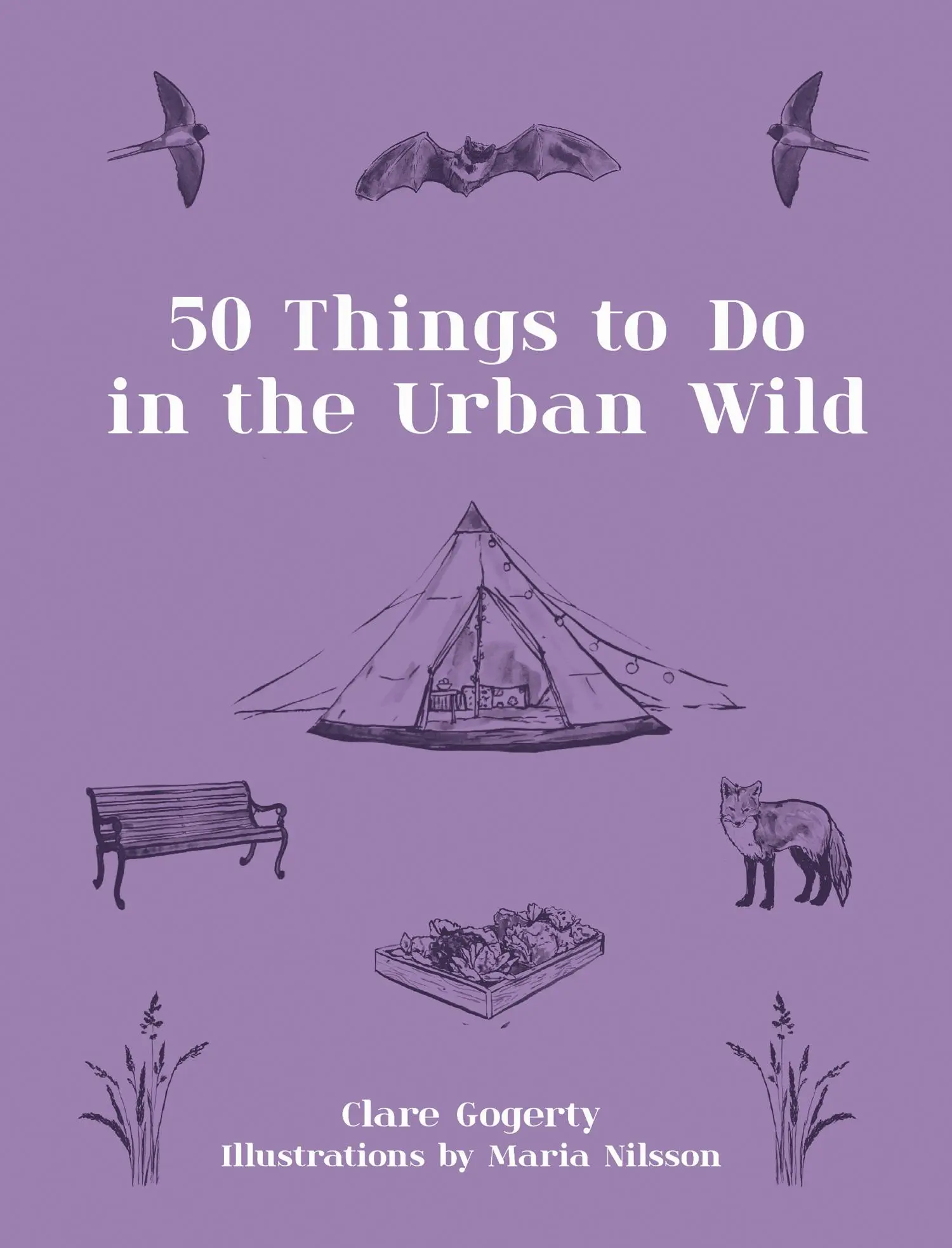 Cover: 9781911663898 | 50 Things to Do in the Urban Wild | Clare Gogerty | Buch | Gebunden