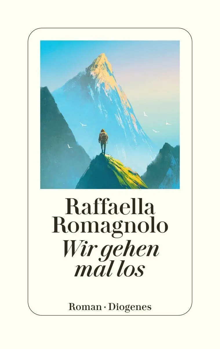 Cover: 9783257073898 | Wir gehen mal los | Raffaella Romagnolo | Buch | 176 S. | Deutsch