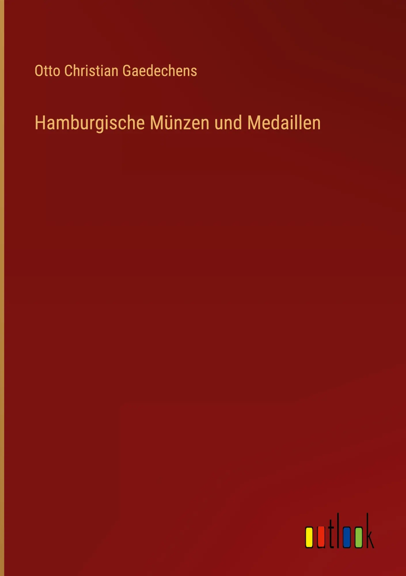 Cover: 9783368023898 | Hamburgische Münzen und Medaillen | Otto Christian Gaedechens | Buch