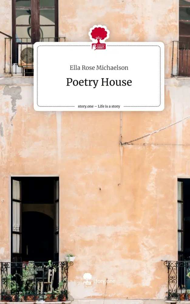 Cover: 9783710873898 | Poetry House. Life is a Story - story.one | Ella Rose Michaelson