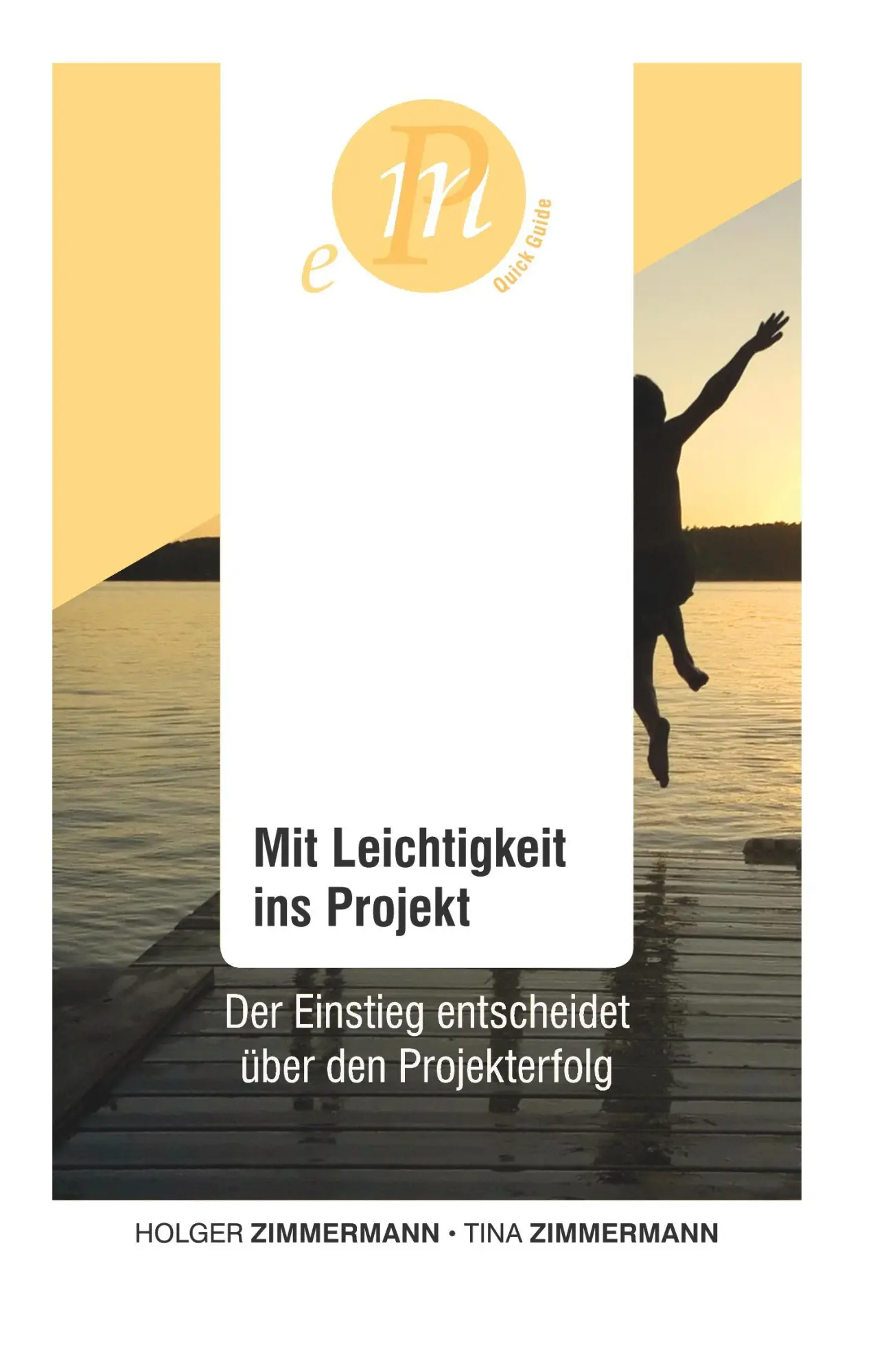 Cover: 9783732343898 | Mit Leichtigkeit ins Projekt | Holger Zimmermann (u. a.) | Buch | 2017