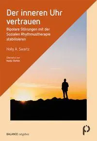Cover: 9783867393898 | Der inneren Uhr vertrauen | Holly A. Swartz | Taschenbuch | 189 S.
