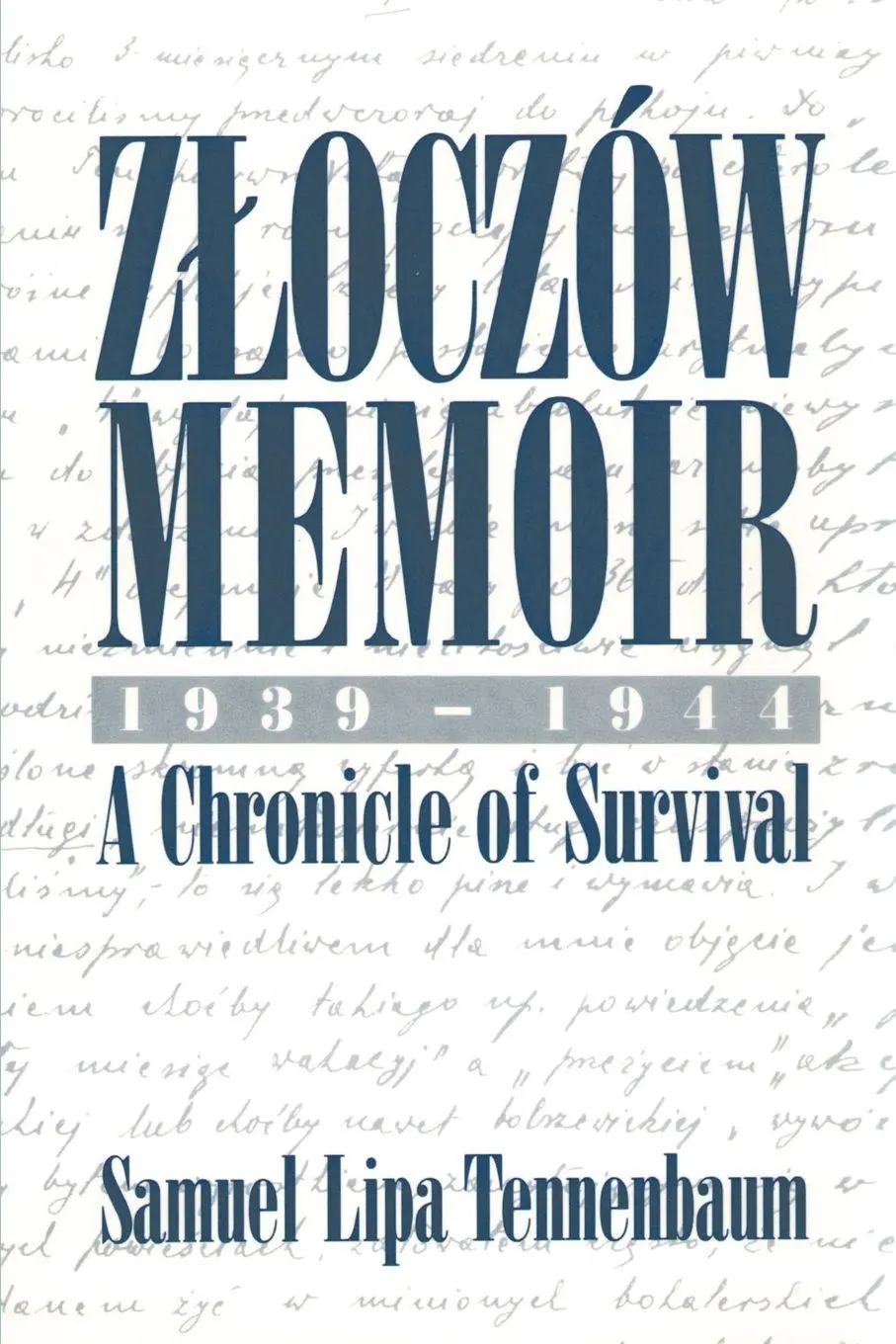 Cover: 9780595193998 | Zloczow Memoir | 1939-1944 a Chronicle of Survival | Tennenbaum | Buch