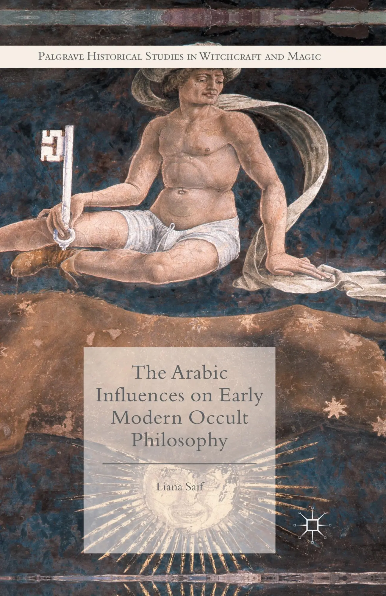 Cover: 9781349573998 | The Arabic Influences on Early Modern Occult Philosophy | Liana Saif