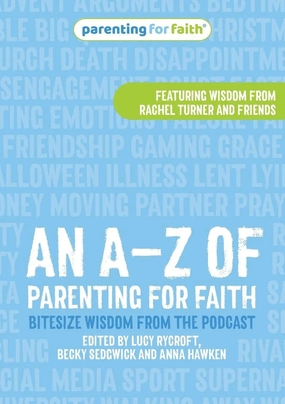Cover: 9781800393998 | An A-Z of Parenting for Faith | Bitesize wisdom from the podcast | BRF