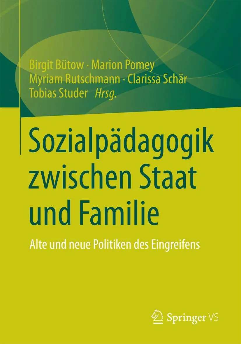 Cover: 9783658013998 | Sozialpädagogik zwischen Staat und Familie | Birgit Bütow (u. a.)