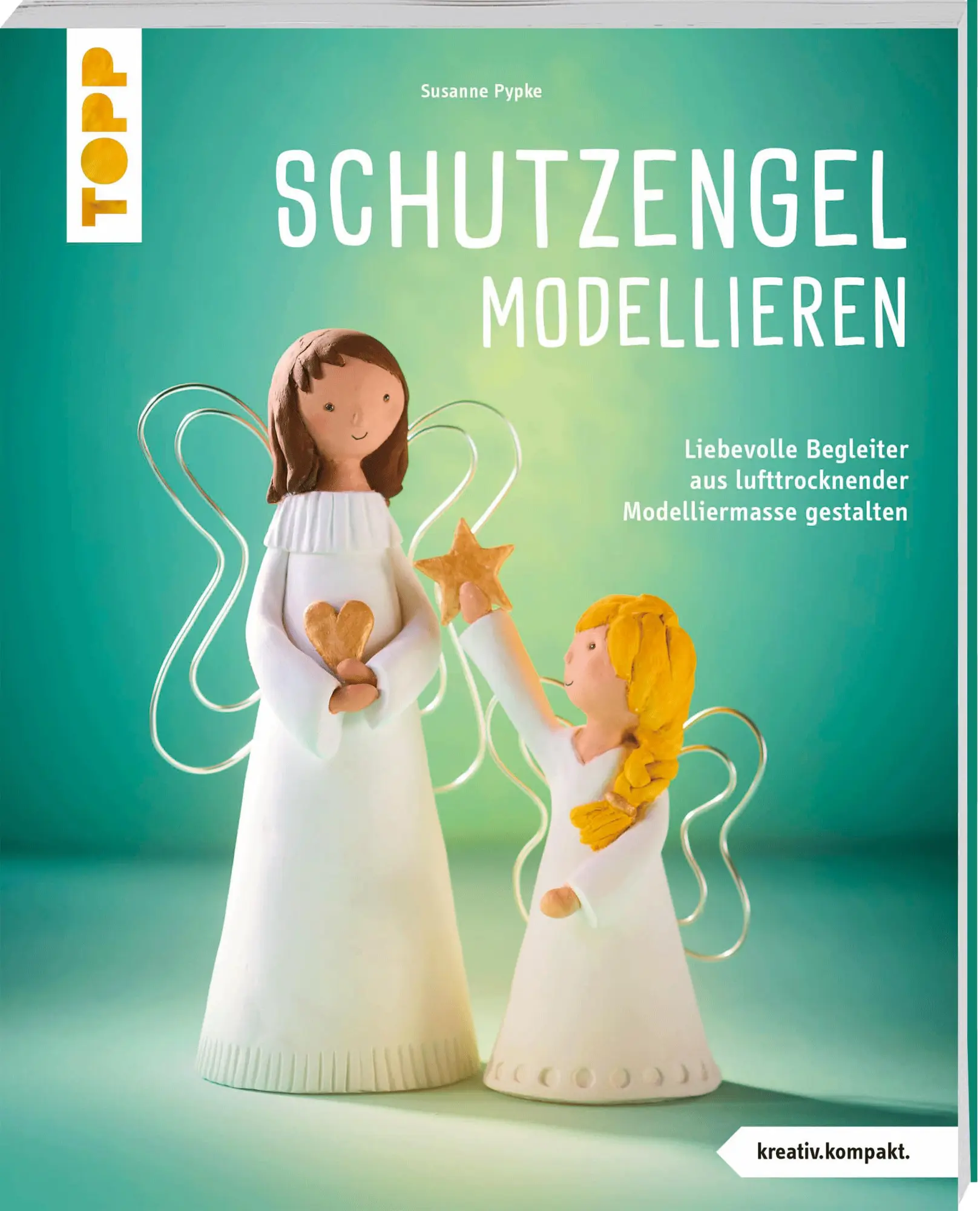 Cover: 9783735853998 | Schutzengel modellieren (kreativ.kompakt.) | Susanne Pypke | Buch