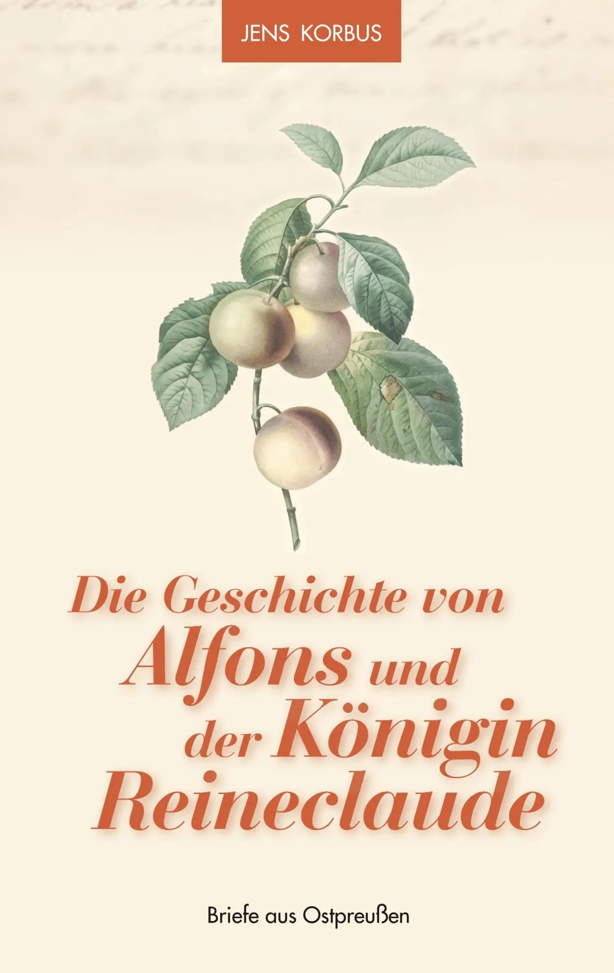 Cover: 9783752823998 | Die Geschichte von Alfons und der Königin Reineclaude | Jens Korbus