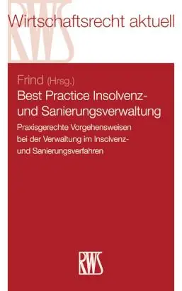 Cover: 9783814503998 | Best Practice Insolvenz- und Sanierungsverwaltung | Frank Frind | Buch