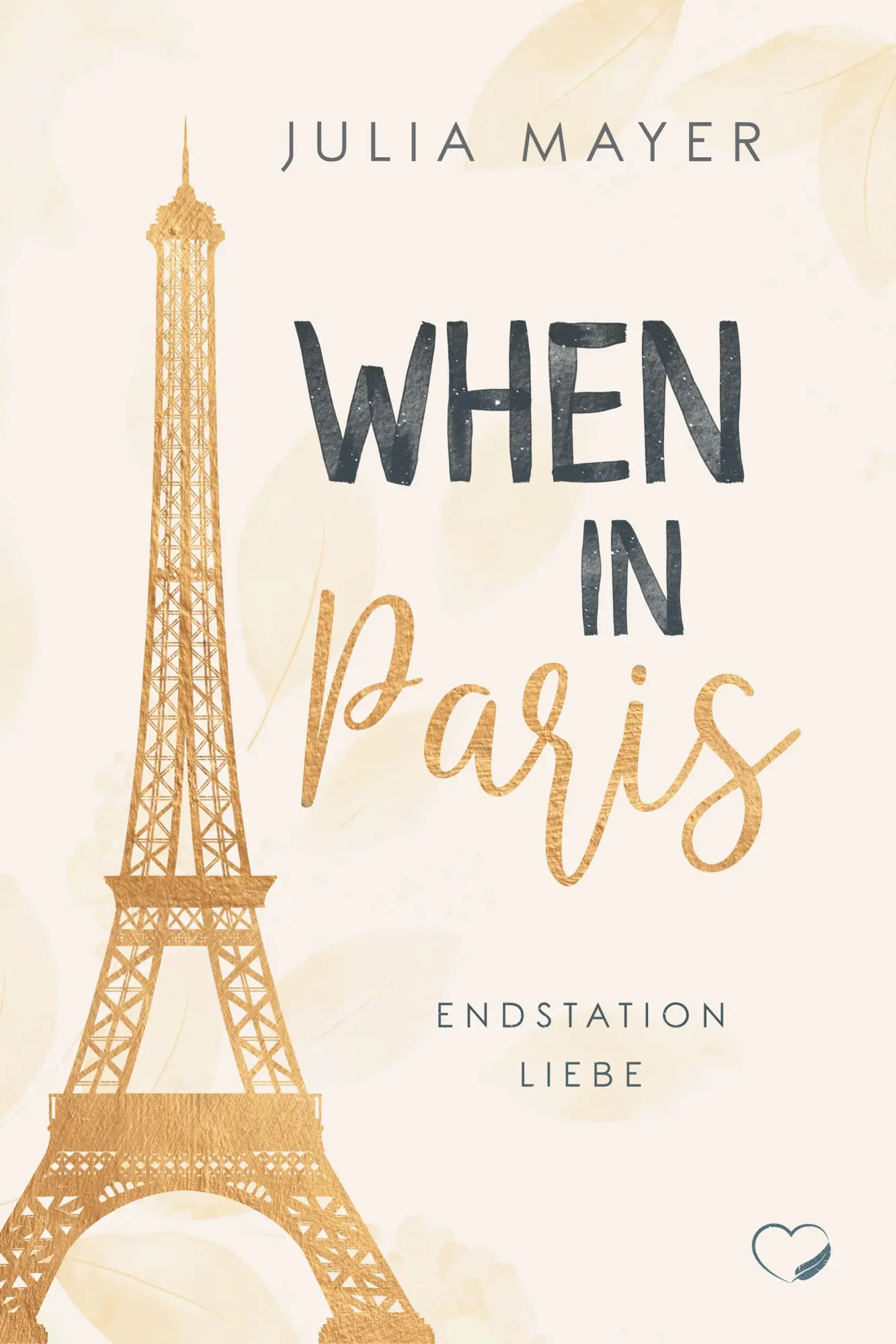 Cover: 9783985953998 | When in Paris | Endstation Liebe | Julia Mayer | Taschenbuch | 352 S.