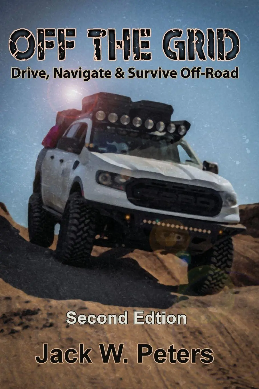 Cover: 9781087874098 | Off the Grid | Drive, Navigate &amp; Survive Off-Road | Jack W. Peters