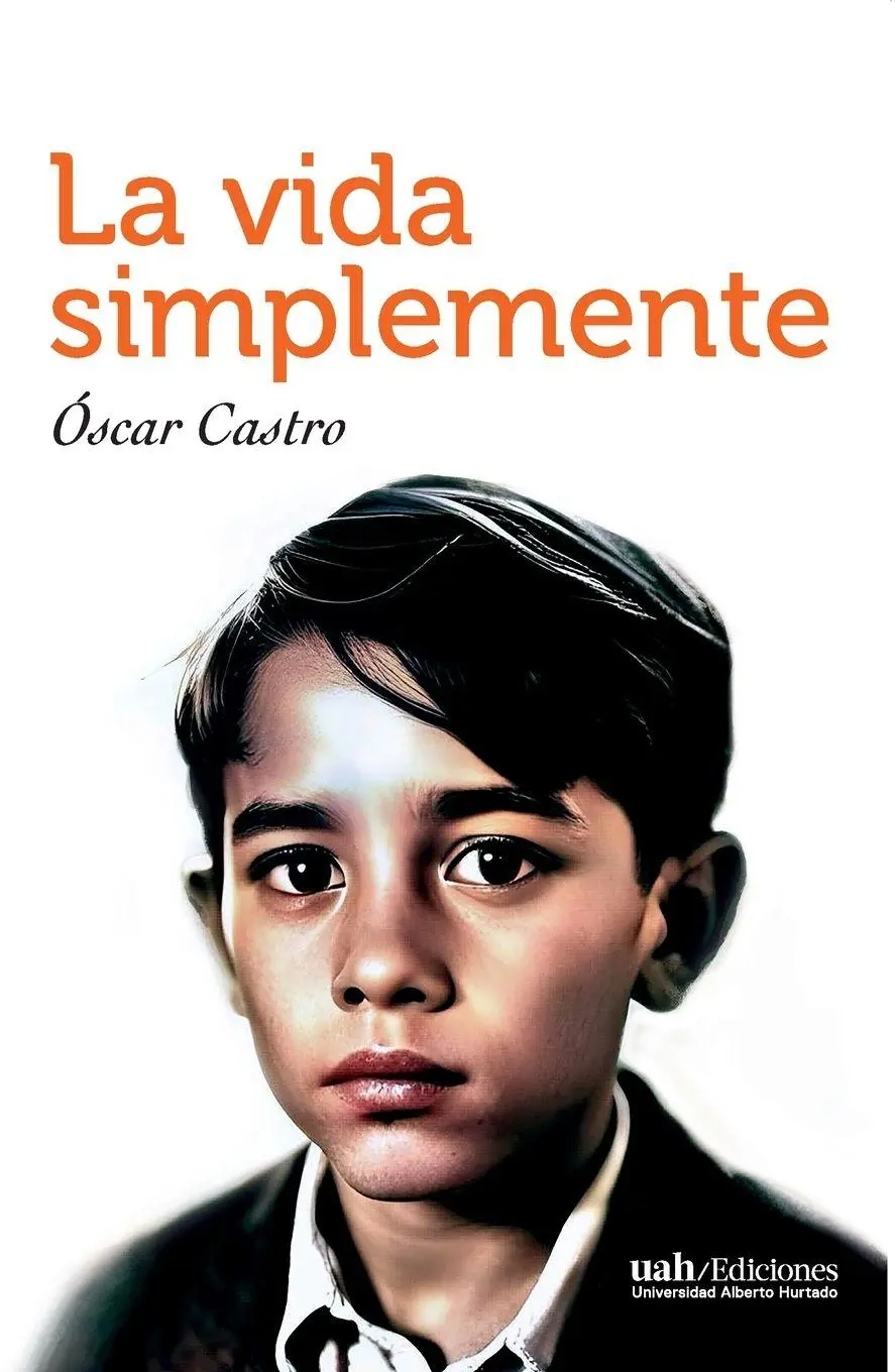 Cover: 9789563574098 | La vida simplemente | Óscar Castro | Taschenbuch | Spanisch | 2023