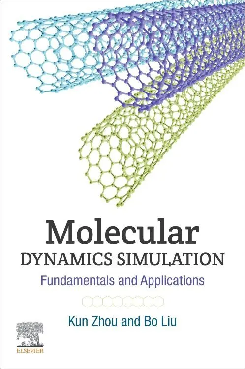Cover: 9780128164198 | Molecular Dynamics Simulation | Fundamentals and Applications | Buch