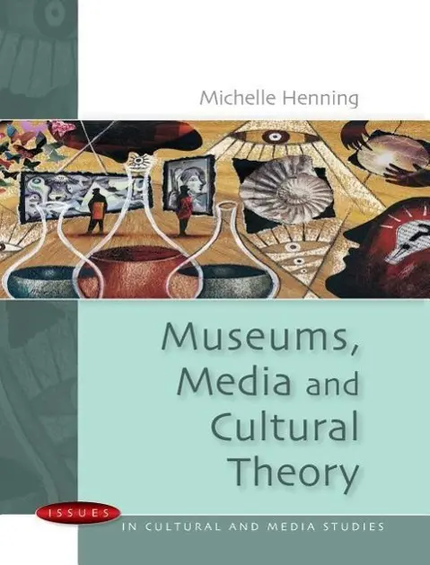 Cover: 9780335214198 | Museums, Media and Cultural Theory | Michelle Henning | Taschenbuch
