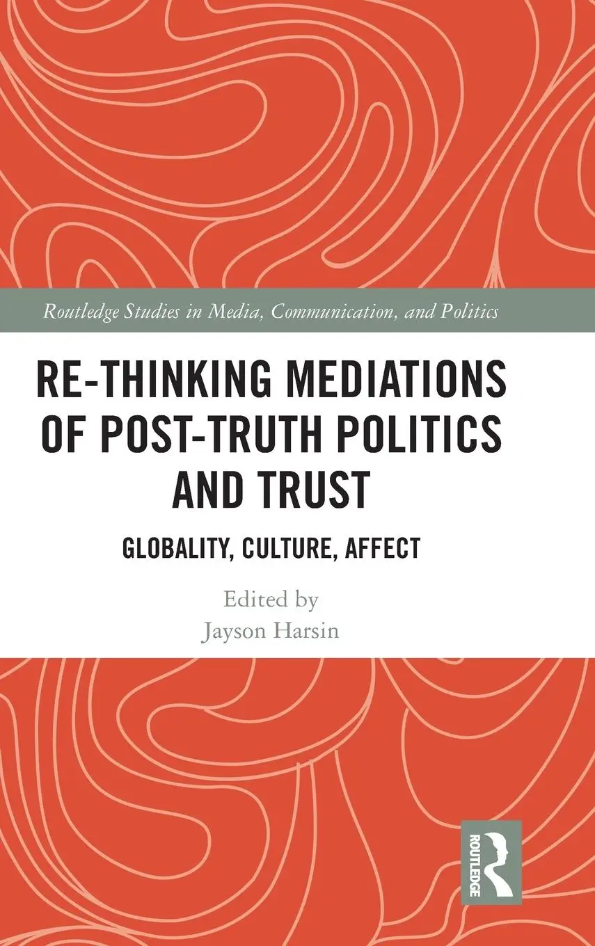 Cover: 9781032484198 | Re-thinking Mediations of Post-truth Politics and Trust | Harsin